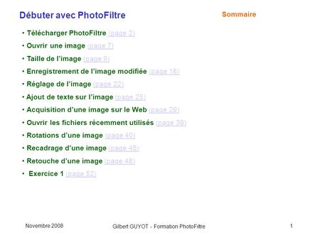 Télécharger PhotoFiltre (page 2) Ouvrir une image (page 7)