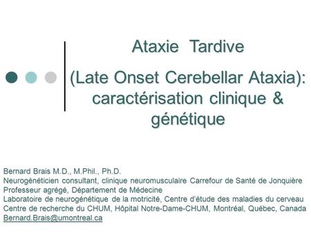 (Late Onset Cerebellar Ataxia): caractérisation clinique & génétique