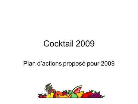 Plan d’actions proposé pour 2009