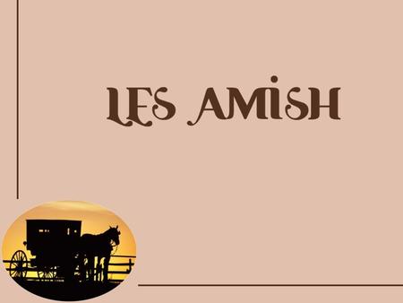 L'un des peuples les plus doux et les plus pacifiques de la terre, celui des Amish, habite le comté de Lancaster, en Pennsylvanie, à quelques heures de.