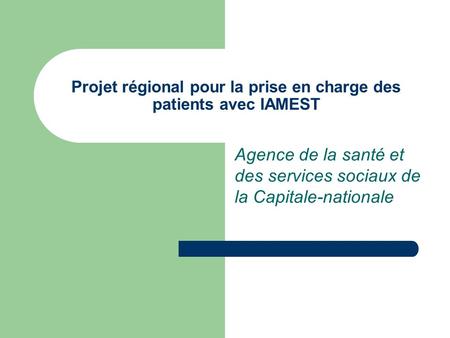 Projet régional pour la prise en charge des patients avec IAMEST