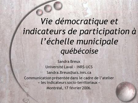 Introduction Échelle municipale québécoise: Participation faible.