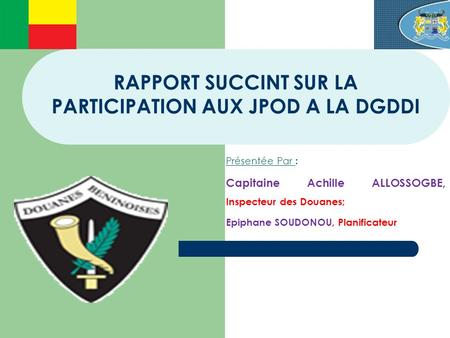 RAPPORT SUCCINT SUR LA PARTICIPATION AUX JPOD A LA DGDDI