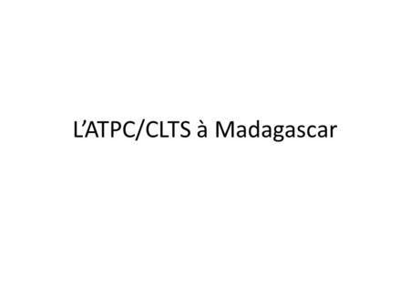 L’ATPC/CLTS à Madagascar