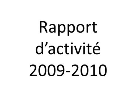 Rapport d’activité 2009-2010.