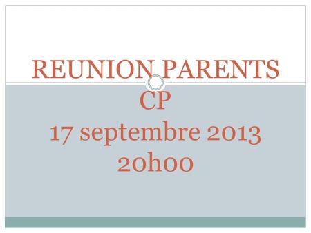 REUNION PARENTS CP 17 septembre h00
