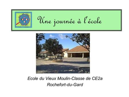 Ecole du Vieux Moulin-Classe de CE2a Rochefort-du-Gard