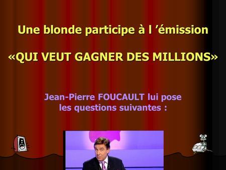 Une blonde participe à l ’émission «QUI VEUT GAGNER DES MILLIONS»