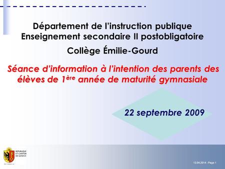 Département de l’instruction publique Enseignement secondaire II postobligatoire Collège Émilie-Gourd Séance d’information à l’intention des parents.