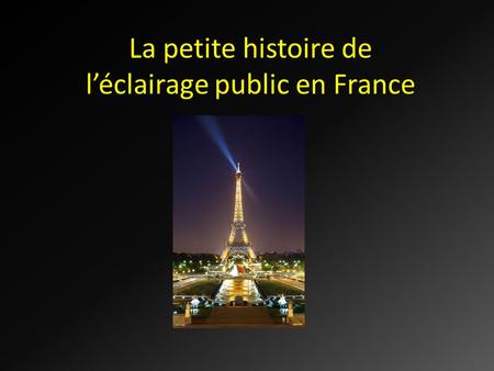 La petite histoire de l’éclairage public en France