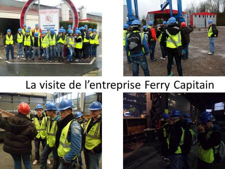 La visite de l’entreprise Ferry Capitain