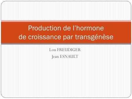 Production de l’hormone de croissance par transgénèse