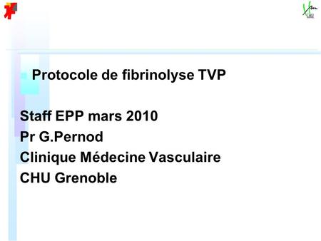 Protocole de fibrinolyse TVP