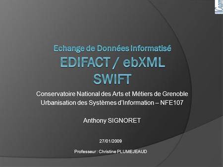 Echange de Données Informatisé EDIFACT / ebXML SWIFT