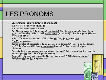 LES PRONOMS Les pronoms objets directs et indirects