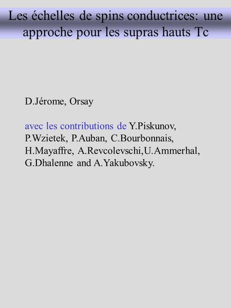 D.Jérome, Orsay avec les contributions de Y.Piskunov,