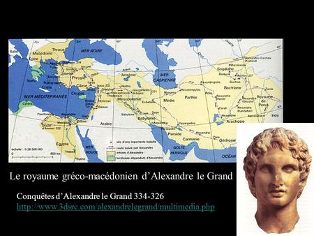Le royaume gréco-macédonien d’Alexandre le Grand