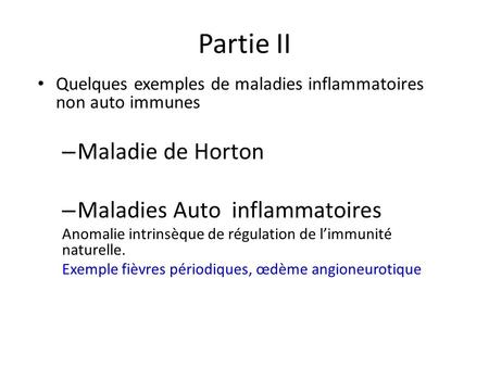 Partie II Maladie de Horton Maladies Auto inflammatoires