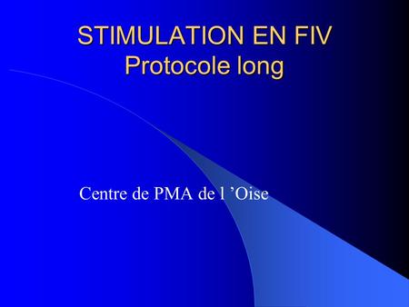 STIMULATION EN FIV Protocole long