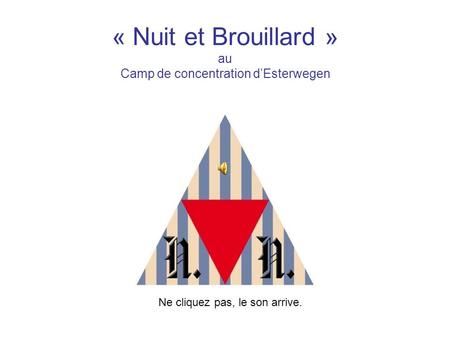 « Nuit et Brouillard » au Camp de concentration d’Esterwegen