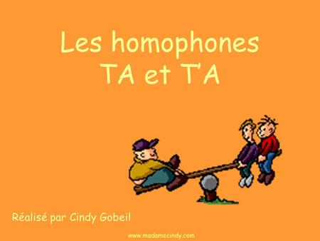 Les homophones TA et T’A