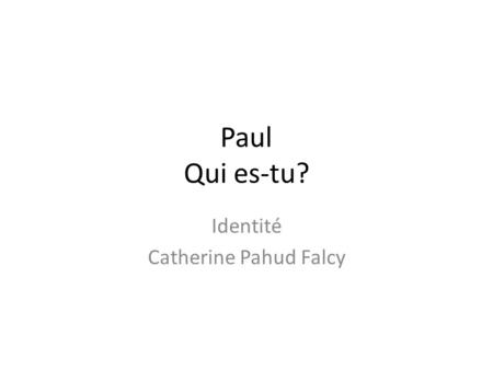 Identité Catherine Pahud Falcy