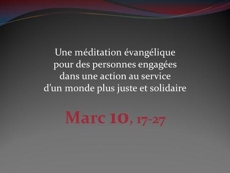 Marc 10, Une méditation évangélique pour des personnes engagées