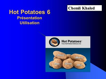 Hot Potatoes 6 Présentation Utilisation