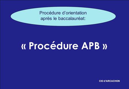 « Procédure APB » Procédure d’orientation après le baccalauréat: