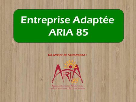 Entreprise Adaptée ARIA 85