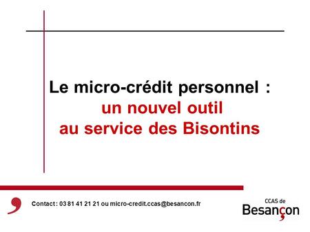 Le micro-crédit personnel : un nouvel outil au service des Bisontins