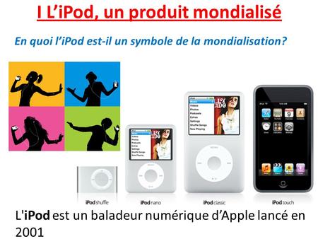 I L’iPod, un produit mondialisé
