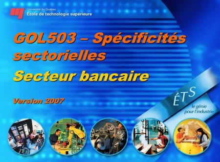 GOL503 – Spécificités sectorielles Secteur bancaire