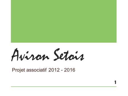 Aviron Setois Projet associatif 2012 - 2016.