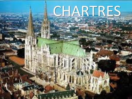 CHARTRES. Page 48 du livre... Notre-Dame de Chartres, one of the most famous Gothic cathedrals, was built in the thirteenth century on a site where a.