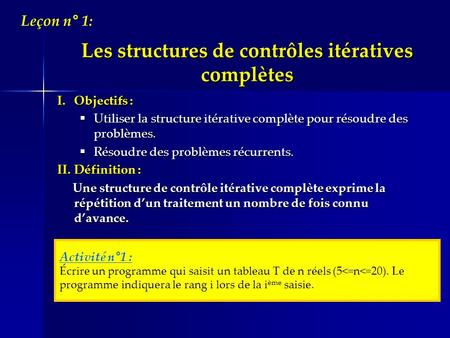 Les structures de contrôles itératives complètes