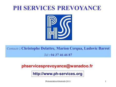 PH SERVICES PREVOYANCE