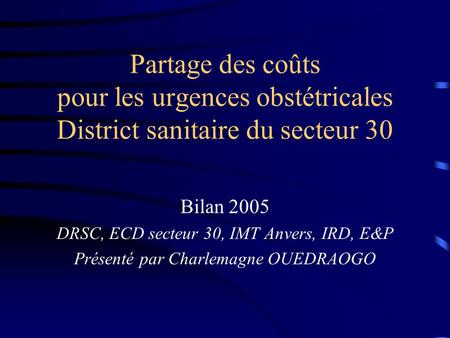 Bilan 2005 DRSC, ECD secteur 30, IMT Anvers, IRD, E&P