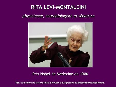 RITA LEVI-MONTALCINI physicienne, neurobiologiste et sénatrice