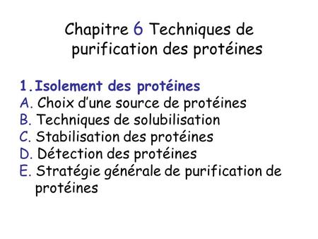 Chapitre 6 Techniques de purification des protéines