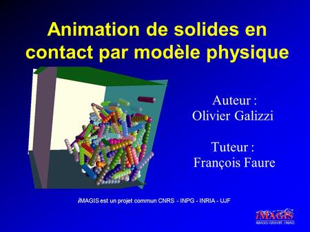 Animation de solides en contact par modèle physique