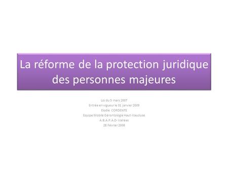 La réforme de la protection juridique des personnes majeures