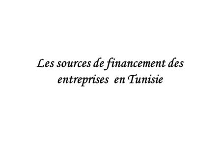Les sources de financement des entreprises en Tunisie