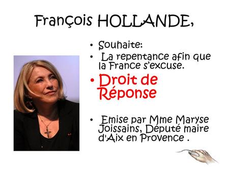François HOLLANDE, Droit de Réponse Souhaite: