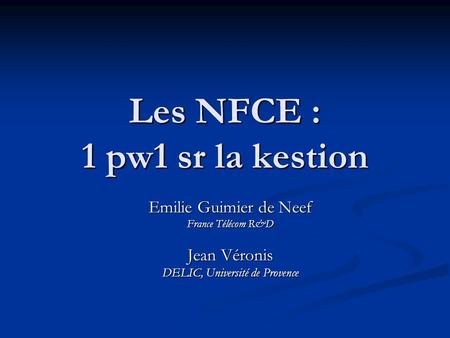 Les NFCE : 1 pw1 sr la kestion