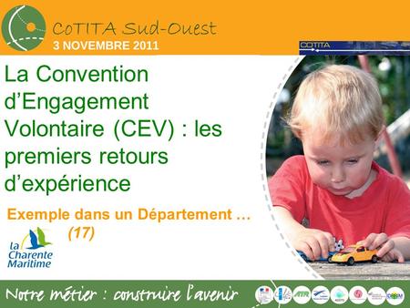 La Convention dEngagement Volontaire (CEV) : les premiers retours dexpérience Exemple dans un Département … (17)