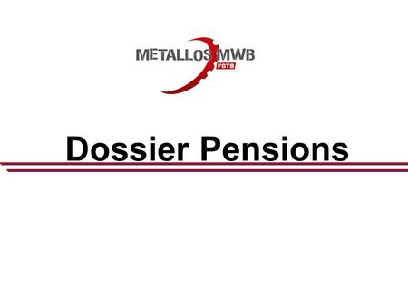Dossier Pensions. 1. Conférence nationale des pensions (octobre 2008) Réflexion initiée par la Ministre fédérale des pensions de lépoque (Arena) visant.
