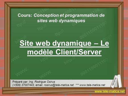 16/10/10 Préparé par: Ing. Rodrigue Osirus (+509) 37007443,   ***   Site web dynamique.