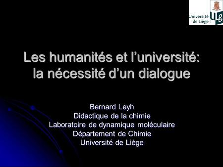 Les humanités et l’université: la nécessité d’un dialogue