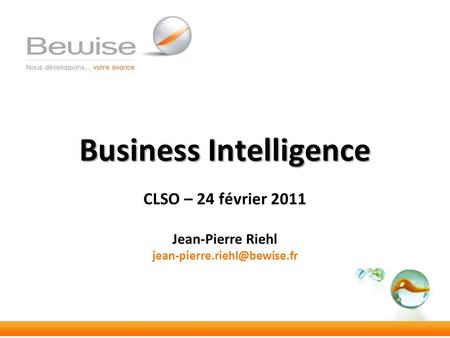 Business Intelligence  CLSO – 24 février Jean-Pierre Riehl